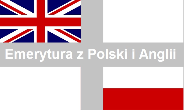 emerytura z Polski i Anglii