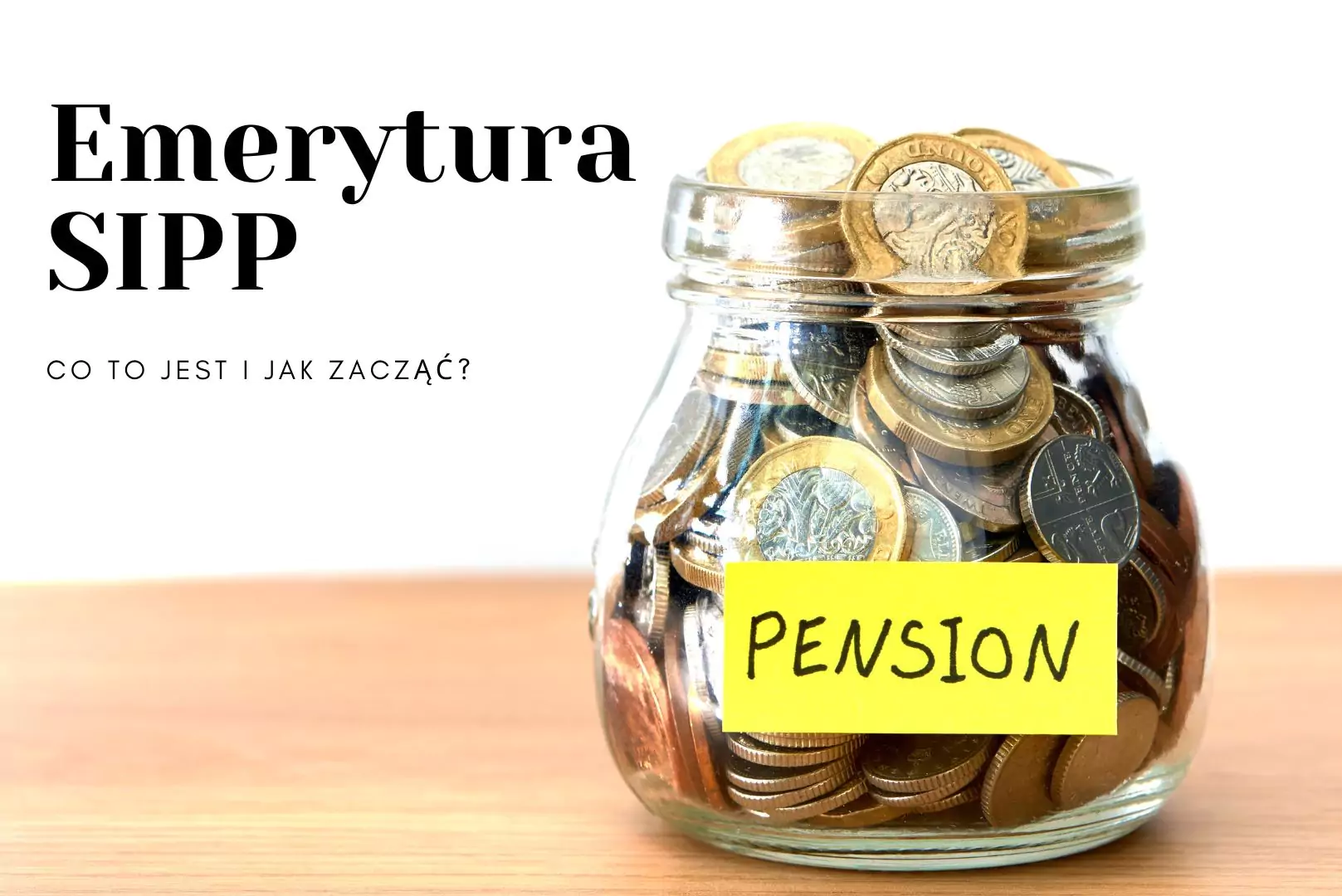 Prywatna emerytura SIPP - co to jest i jak zacząć?