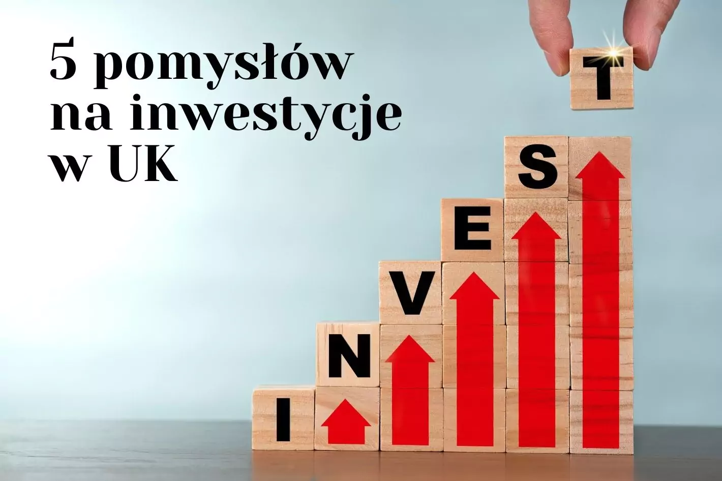 5 pomysłów na inwestycje w UK