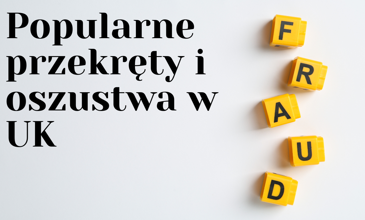 popularne przekręty i oszustwa w UK