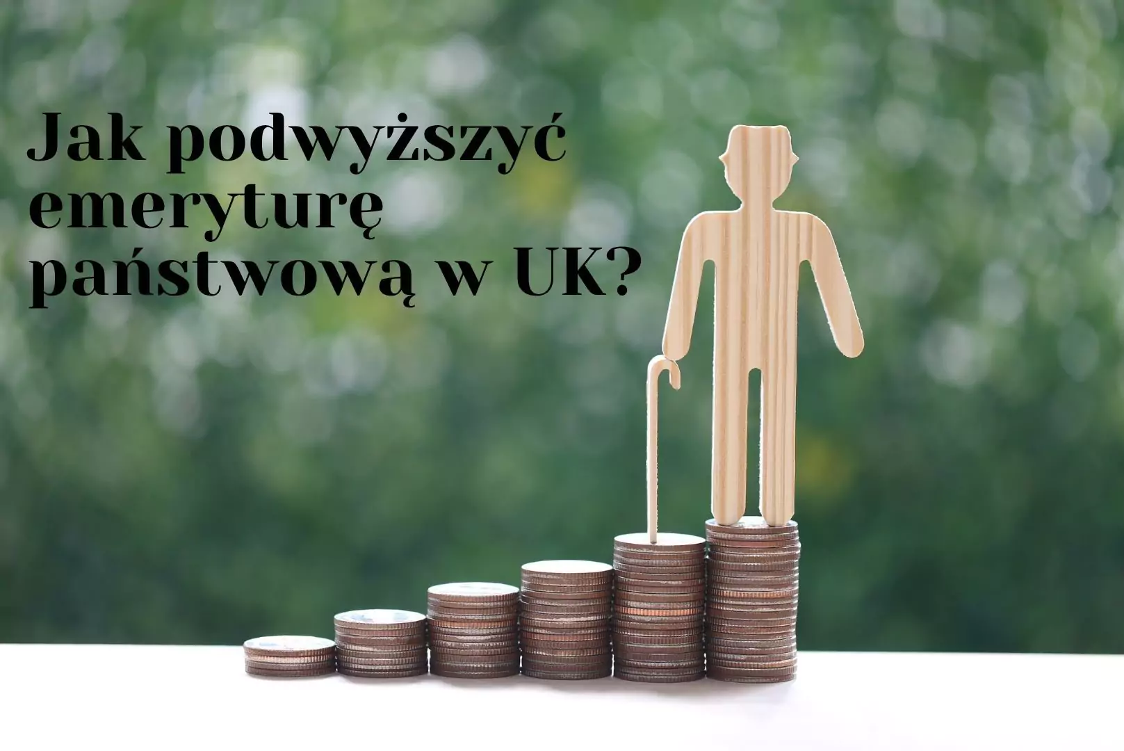 Jak podwyższyć emeryturę państwową w UK