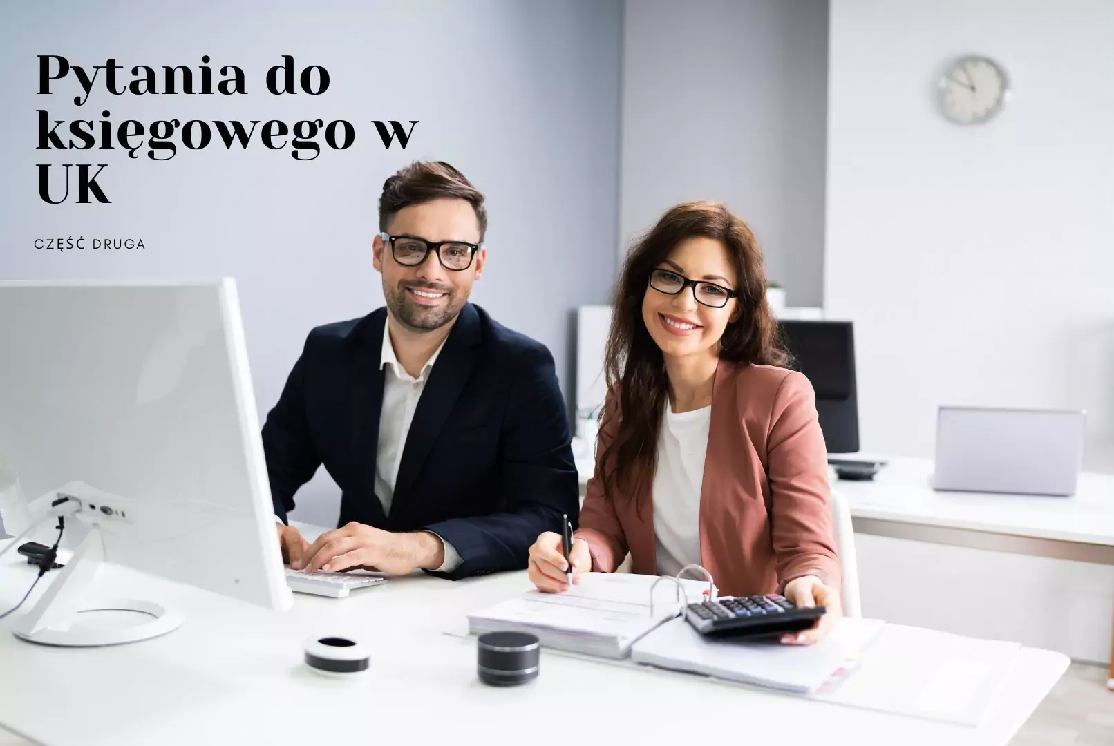Pytania do księgowego w UK - część druga