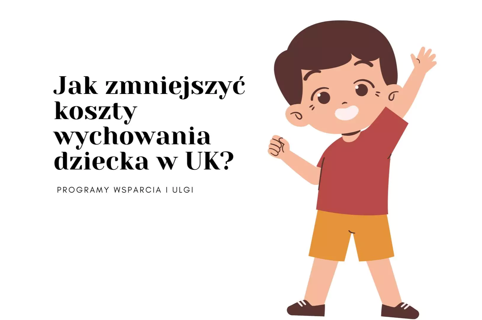 Jak zmniejszyć koszty wychowania dziecka w UK