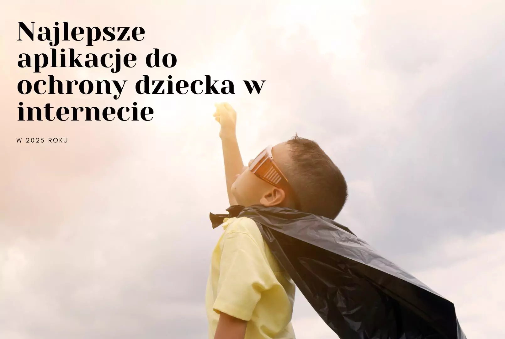 Najlepsze aplikacje do ochrony dziecka