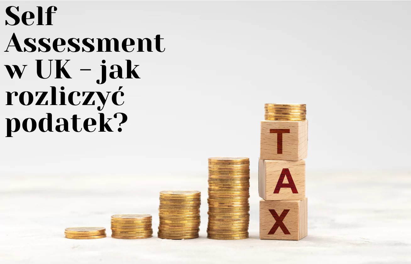 Self Assessment w UK - jak rozliczyć podatek?