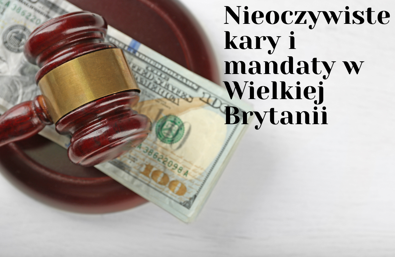 Nieoczywiste kary i mandaty w Wielkiej Brytanii